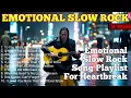 Download Lagu 🔥 Emotional Slow Rock That Will Ruin You in Silence | 2025 Edition, BEST EMOTIONAL SLOW ROCK