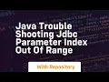 java trouble shooting jdbc parameter index out of range