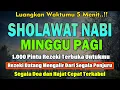 Download Lagu PUTAR PAGI INI‼️ Sholawat Jibril Pengabul Hajat \u0026 Pembuka Rezeki | Penghapus Dosa \u0026 Pemberi Syafaat