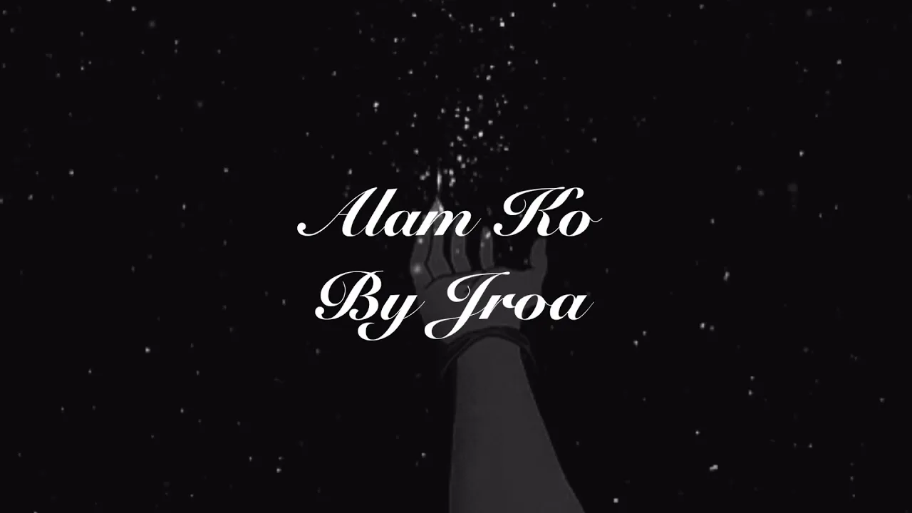 Alam Ko - Jroa (Lyrics Video)