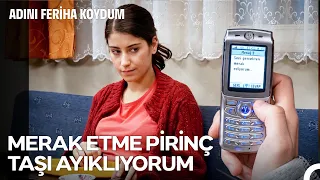 Fakirhane Günlükleri #2: Nereye Geleyim Emir, Pirinç Taşı Ayıklıyorum - Adını Feriha Koydum