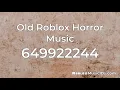 20 Popular Horror Roblox Music Working 2021