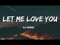 Download Lagu DJ Snake ft. Justin Bieber - Let Me Love You (Lyrics)