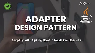 Adapter Design Pattern Explained with Spring Boot Real-Time Example Javatechie