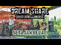 Download Lagu SETAJAM BELATI (COVER REBELLIONROSE) (DreamShare)