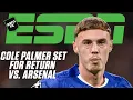 Lagu Chelsea vs. Arsenal PREVIEW 🍿 Can Cole Palmer make a difference in his return from injury? | ESPN FC