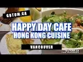 BIG BREAKFAST AT HAPPY DAY CAFE HONG KONG CUISINE Vancouver Food Reviews - Gutom ca