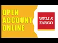How to Open Wells Fargo Bank Account Online