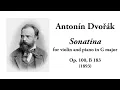 Dvořák: Violin Sonatina in G major, Op. 100, B 183 (with Score)