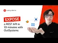 Expose a REST API in 10 minutes with OutSystems