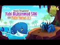 Download Lagu Hewan Penyelamat Nabi Muhammad SAW \u0026 Nabi Yunus AS | Kisah Teladan Nabi | Cerita Islami | Muslim