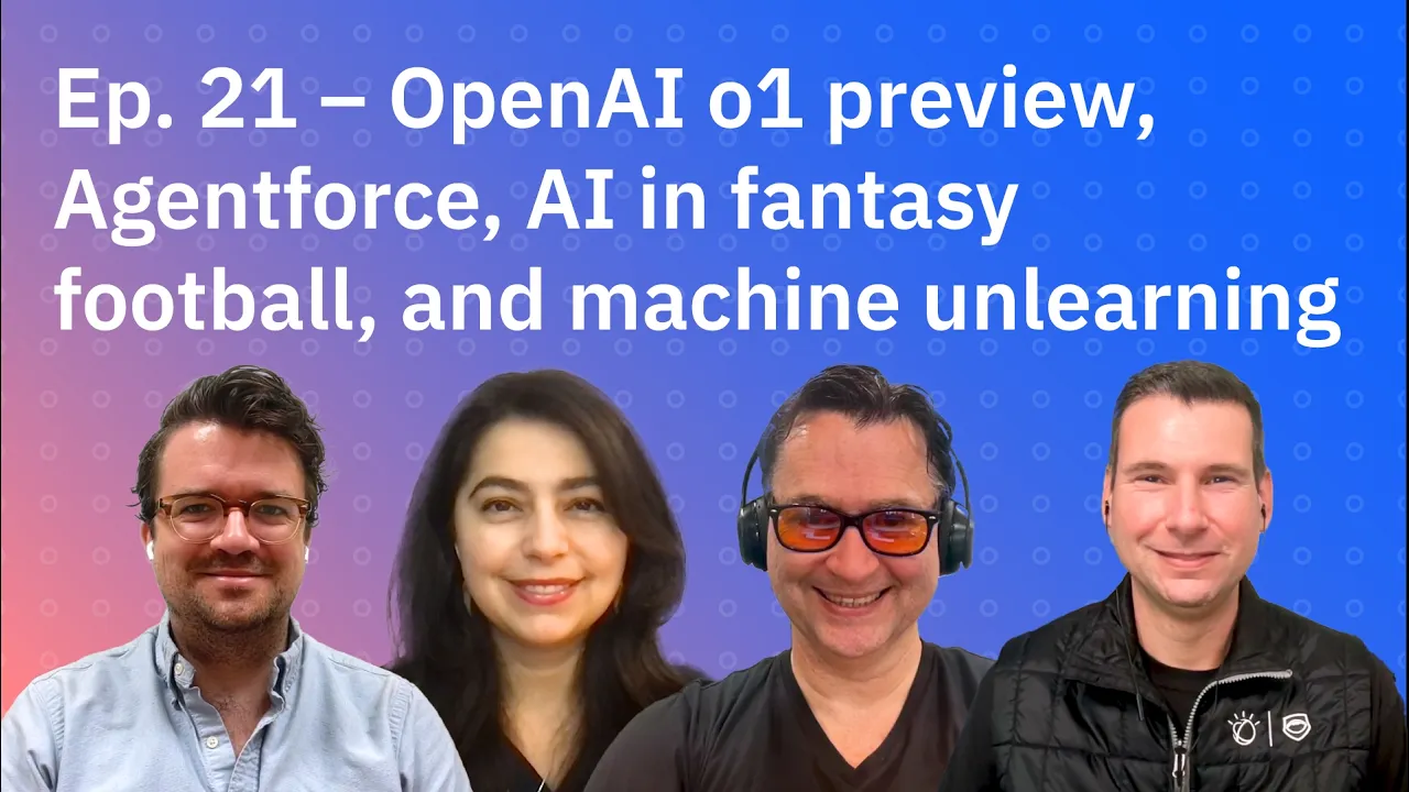 Poster for OpenAI o1 preview, Agentforce, AI in fantasy football, and machine unlearning