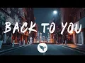 Gill Chang \u0026 Chill Satellite - Back To You (Lyrics)
