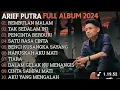Lagu ARIF PUTRA FULL ALBUM TERBARU 2025 - REMBULAN MALAM - TAK SEDALAM INI TANPA IKLAN