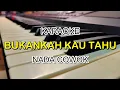 Download Lagu BUKANKAH KAU TAHU KARAOKE NADA COWOK KORG PA700