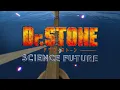 【AMV】Dr.STONE SCIENCE FUTURE | SUPERNOVA | no man's world | SKins