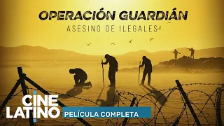 Operativo guardián | Película completa | Cinelatino