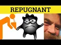 Repugnant - Repugnant Meaning