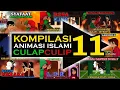 Download Lagu KOMPILASI 11 Animasi Islami CulapCulip