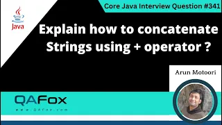 Explain how to concatenate Strings using operator in Java Core Java Interview Question