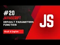 Default Parameters Function in JavaScript Functions in JavaScript Complete Guide