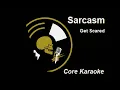 Get Scared - Sarcasm [Karaoke Instrumental]