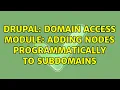 Drupal Domain Access module Adding nodes programmatically to subdomains