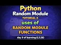 Python Random Module Tutorial-5 2026 latest Uses of random lib Day 9 of learning 1 3 26