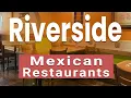 Best Mexican Restaurants in Riverside California USA - English
