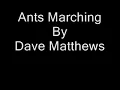 Ants Marching by Dave Matthews with Lyrics