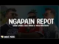 Download Lagu Ngapain Repot - Toton Caribo feat. Wizz Baker \u0026 Fresly Nikijuluw | Lirik Lagu Timur