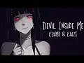 Download Lagu Nightcore → Devil Inside Me ♪ (KSHMR \u0026 KAAZE) LYRICS ✔︎