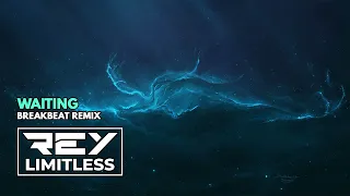 waiting reylimitless breakbeat remix 