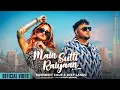 Download Lagu Main Sutti Raiyaan (Official Video) | Deep Jandu | Rashmeet Kaur| B2gether | New Punjabi Song 2024