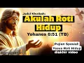 Download Lagu Renungan Khotbah 🎚🎣 Akulah Roti Hidup || Pujian Diakhir. #khotbah #renungan