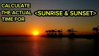 Calculate the actual time for sunrise sunset