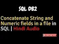 How to concat string and Numeric fields in a file in SQL DB2