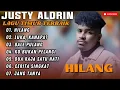 Download Lagu JUSTY ALDRIN - HILANG - LUKA, KANAPA? - BALE PULANG - KO BUKAN PELANGI || LAGU POP TERPOPULER 2025