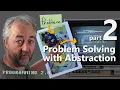 Problem Solving with Abstraction part