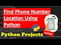Python Project How to track someone location with phone number - Google Map