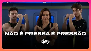 Não é Pressa, é Pressão - Ana Castela, Rincon, DJ BOSS | FitDance (Coreografia)