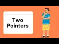 Two Pointers Explained with Solutions - Problem Solving