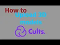 How to upload 3D files to Cults3D com