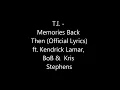 T.I. - Memories Back Then (Official Lyrics) ft. Kendrick Lamar, Bob & Kris Stephens