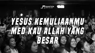 yesus kemuliaanmu med kau allah yang besar