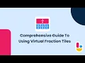 A Comprehensive Guide To Using Virtual Fraction Tiles In Math Education Brainingcamp