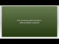 How to extract public key from a x509 certificate in python