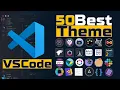Best 50 VSCode Themes to Boost Your Coding Experience 2024