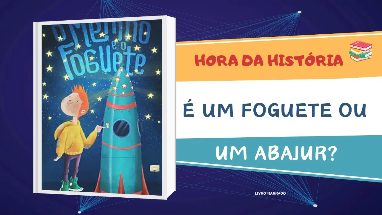 O Menino e o Foguete | Hora da História | Leitura do livro infantil | #audiobook