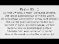 Psalm 85 : 1 Gij hebt Uw land, o HEER', die gunst betoond,